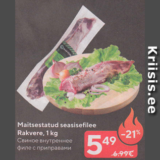 Allahindlus - Maitsestatud seasisefilee Rakvere, 1 kg