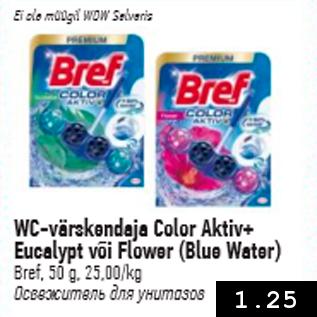 Allahindlus - WC-wärskendaja Color Aktiv+ Eucakypt või Flover (Blue Water)