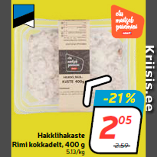 Allahindlus - Hakklihakaste Rimi kokkadelt, 400 g