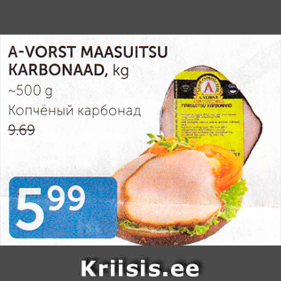 Allahindlus - A-VORST MAASUITSU KARBONAAD, KG