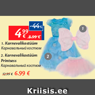 Allahindlus - 1. Karnevalikostüüm - 4,99; 2. Karnevalikostüüm Printsess - 6,99