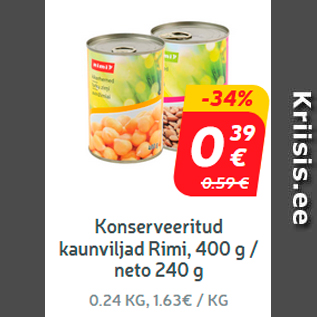 Allahindlus - Konserveeritud kaunviljad Rimi, 400 g /neto 240 g