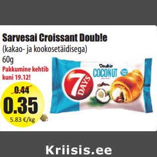 Allahindlus - Sarvesai Croissant Doub!e (kakao- ja kookosetäidisega) 60g