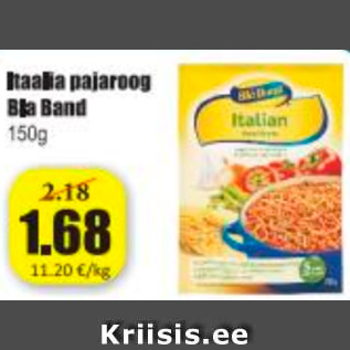 Allahindlus - Itaalia pajaroog Bla Band 150 g