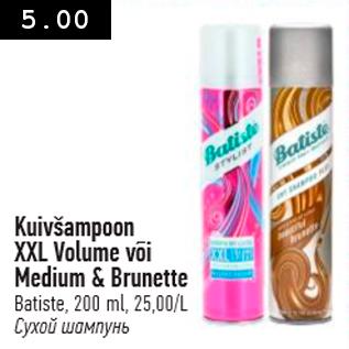 Allahindlus - Kuivšampoon XXL Volume või Medium & Brunette