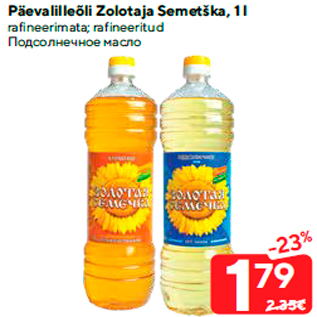 Allahindlus - Päevalilleõli Zolotaja Semetška, 1 l