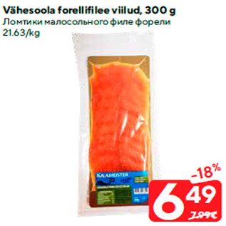 Allahindlus - Vähesoola forellifilee viilud, 300 g