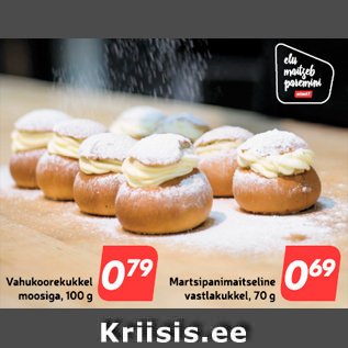 Allahindlus - Vahukoorekukkel moosiga, 100 g - 0,79€; Martsipaanimaitseline vastlakukkel, 70 g - 0,69€