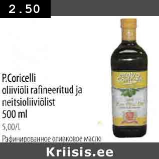 Allahindlus - P.Coricelli oliiviõli rafineeritud ja neitsioliiviõlist 500 ml