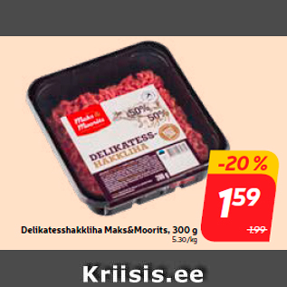 Allahindlus - Delikatesshakkliha Maks&Moorits, 300 g