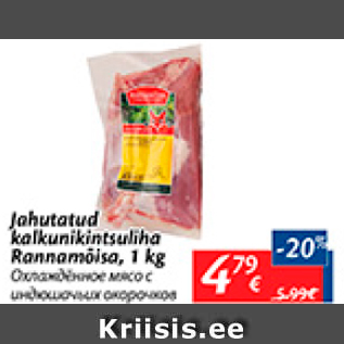 Allahindlus - Jahutatud kalkunikintsuliha Rannamõisa, 1 kg