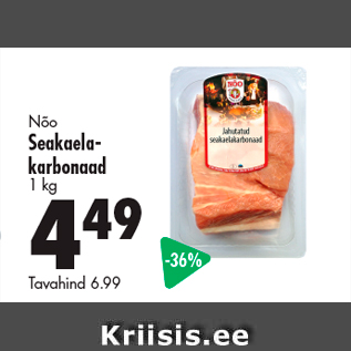 Allahindlus - Nõo Seakaelakarbonaad 1 kg