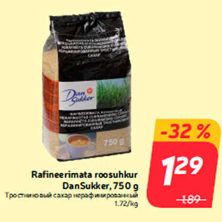 Allahindlus - Rafineerimata roosuhkur DanSukker, 750 g