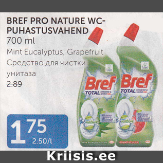 Allahindlus - BREF PRO NATURE WC- PUHASTUSVAHEND 700 ml