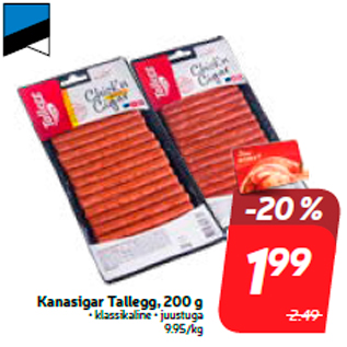 Allahindlus - Kanasigar Tallegg, 200 g