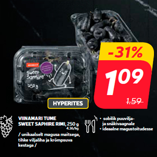 Allahindlus - VIINAMARI TUME SWEET SAPHIRE RIMI, 250 g