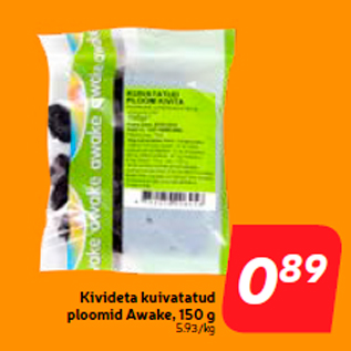 Allahindlus - Kivideta kuivatatud ploomid Awake, 150 g