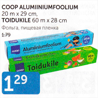 Allahindlus - COOP ALUMIINIUMFOOLIUM 20 m x 29 cm, TOIDUKILE 60 m x 28 cm