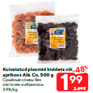 Allahindlus - Kuivatatud ploomid kivideta või aprikoos Alis Co, 500 g