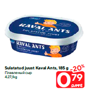 Allahindlus - Sulatatud juust Kaval Ants, 185 g