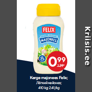 Allahindlus - Kerge majonees Felix; 410 kg