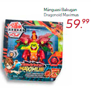 Allahindlus - Mänguasi Bakugan Dragonoid Maximus