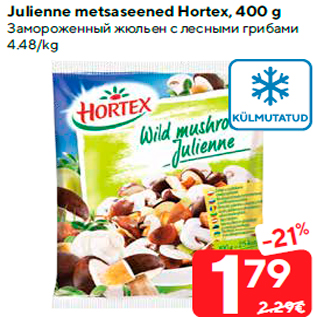 Allahindlus - Julienne metsaseened Hortex, 400 g