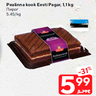 Allahindlus - Pealinna kook Eesti Pagar, 1,1 kg