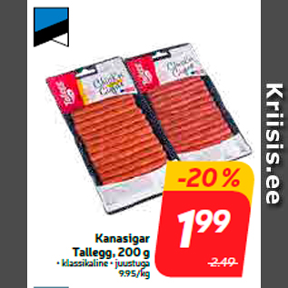 Allahindlus - Kanasigar Tallegg, 200 g