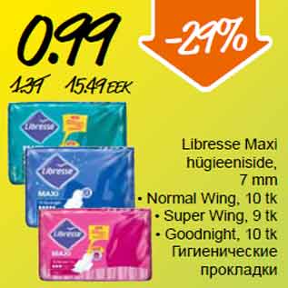 Allahindlus - Libresse Maxi hügieeniside,7 mm -Normal Wing, Super Wing, Goodnight,