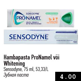 Allahindlus - Hambapasta ProNamel või Whitening