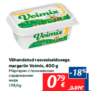 Allahindlus - Vähendatud rasvasisaldusega margariin Voimix, 400 g