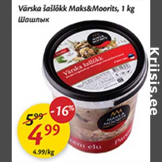 Allahindlus - Värska šašlõkk Maks&Moorits,