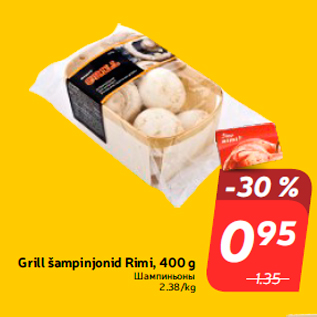 Allahindlus - Grill šampinjonid Rimi, 400 g
