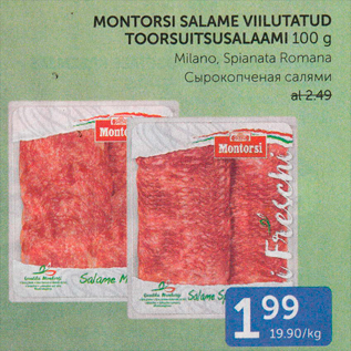 Allahindlus - MONTORSI SALAME VIILUTATUD TOORSUITSUSALAAMI 100 G