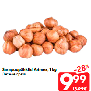 Allahindlus - Sarapuupähklid Arimex, 1 kg