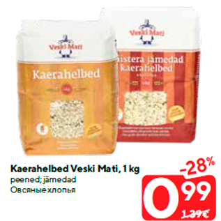 Allahindlus - Kaerahelbed Veski Mati, 1 kg