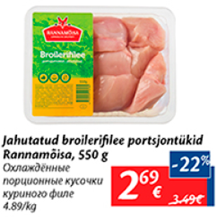 Allahindlus - Jahutatud broilerifilee portsjontükid rannamõisa, 550 g