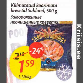 Allahindlus - Külmutatud koorimata krevetid Subland, 500 g