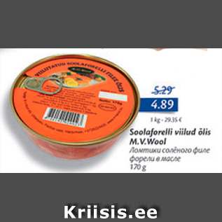 Allahindlus - Soolaforelli viilud õlis M.V.Wool 170 g