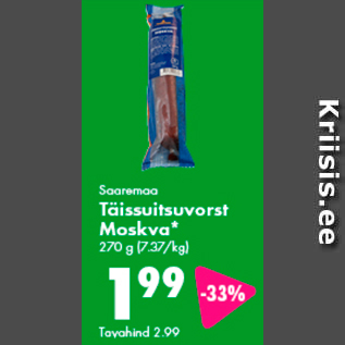 Allahindlus - Saaremaa Täissuitsuvorst Moskva* 270 g