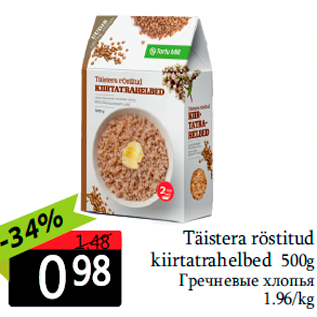 Allahindlus - Täistera röstitud kiirtatrahelbed 500g