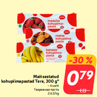Allahindlus - Maitsestatud kohupiimapastad Tere, 300 g*