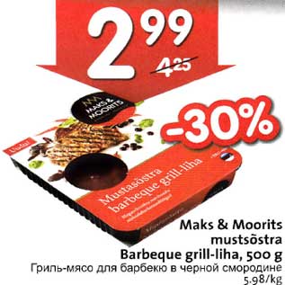 Allahindlus - Maks & Moorits mustsõstra Barbeque grill-liha,