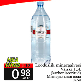 Allahindlus - Looduslik mineraalvesi Värska 1,5L