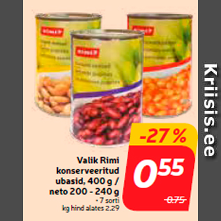 Allahindlus - Valik Rimi konserveeritud ubasid, 400 g / neto 200 - 240 g