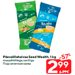 Allahindlus - Päevalillehalvaa Seed Wealth, 1 kg