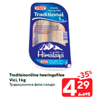 Allahindlus - Traditsiooniline heeringafilee Vici, 1 kg