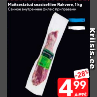 Allahindlus - Maitsestatud seasisefilee Rakvere, 1 kg