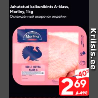 Allahindlus - Jahutatud kalkunikints A-klass, Morliny, 1 kg